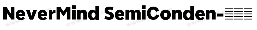 NeverMind SemiConden字体转换 NeverMind SemiConden字体转换